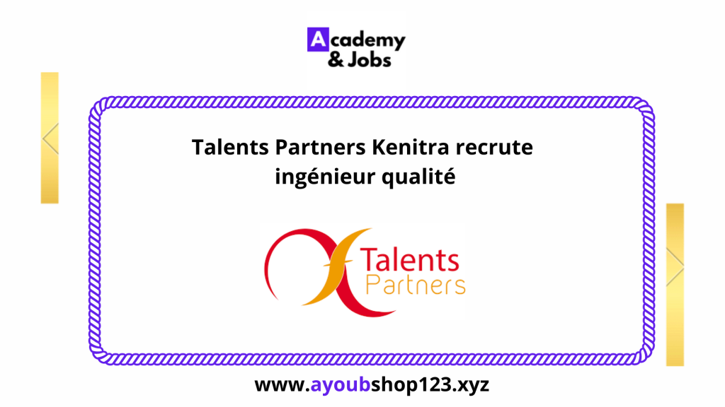 Talents Partners  offre
 ingénieur qualité